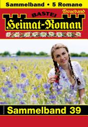 Icon image Heimat-Roman Treueband 39: 5 Romane in einem Band
