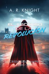 Icon image El Ascenso de la Revolución