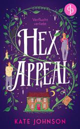 Icon image Hex Appeal – Verflucht verliebt: Eine Found Family Cosy Fantasy voller Magie und Hokus Pokus