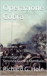 Icon image Operazione Cobra: Un romanzo sulla Seconda Guerra Mondiale