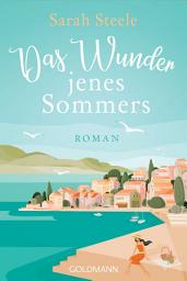 Icon image Das Wunder jenes Sommers: Roman