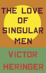 Icon image The Love of Singular Men