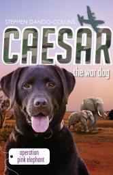 Icon image Caesar the War Dog 3: Operation Pink Elephant