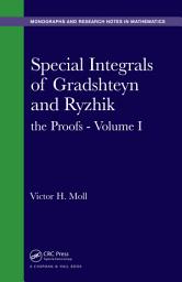 Icon image Special Integrals of Gradshteyn and Ryzhik: the Proofs - Volume I
