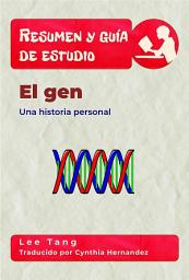 Icon image Resumen Y Guía De Estudio - El Gen: Una Historia Personal