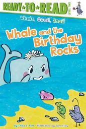 Icon image Whale and the Birthday Rocks: Ready-to-Read Level 2