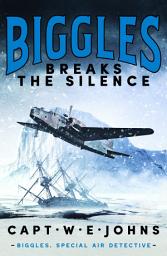 Icon image Biggles Breaks the Silence
