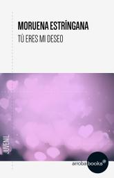 Icon image Tú eres mi deseo
