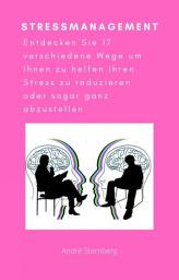 Icon image Stressmanagement: Entdecken Sie 17 verschiedene Wege um Ihnen zu helfen Ihren Stress zu reduzieren oder sogar ganz abzustellen