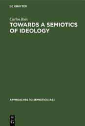 Icon image Towards a Semiotics of Ideology