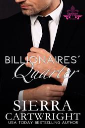 Icon image Billionaires' Quarter: A Complete Steamy Contemporary Collection of Dominant Billionaires in New Orleans