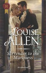 Icon image Surrender to the Marquess: A Regency Romance