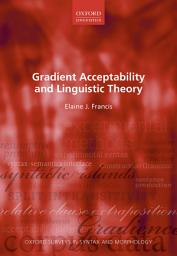 Icon image Gradient Acceptability and Linguistic Theory