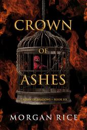 Icon image Crown of Ashes (The Crown of Shadows Series—Book Six)