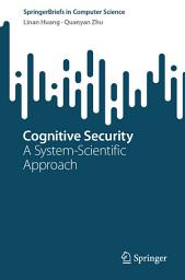Icon image Cognitive Security: A System-Scientific Approach