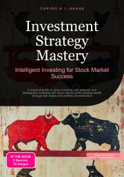 Icon image Investment Strategy Mastery: Intelligent Investing for Stock Market Success