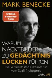 Icon image Warum Nacktbilder zu Gedächtnislücken führen: Die verrücktesten Erkenntnisse vom Spaß-Nobelpreis