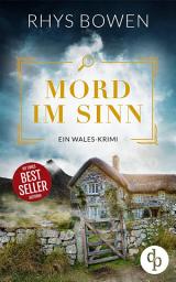 Icon image Mord im Sinn: Ein unterhaltsamer Wales-Krimi mit skurrilen Figuren, Ausgabe 2