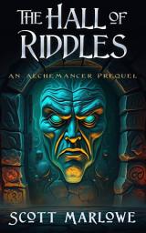 Icon image The Hall of Riddles: An Alchemancer Prequel