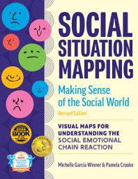 Icon image Social Situation Mapping: Making Sense of the Social World, Revised Edition