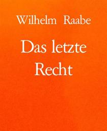 Icon image Das letzte Recht: Erzählung
