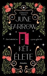 Icon image June Farrow két élete