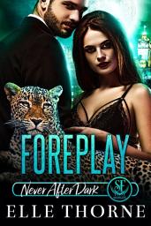 Icon image Foreplay: Never After Dark