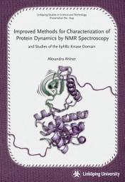 Icon image Improved Methods for Characterization of Protein Dynamics by NMR spectroscopy and Studies of the EphB2 Kinase Domain