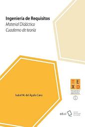 Icon image Ingeniería de requisitos: Material didáctico. Cuaderno de teoría