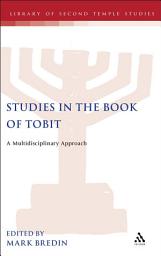 Icon image Studies in the Book of Tobit: A Multidisciplinary Approach
