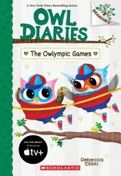 Icon image The Owlympic Games: A Branches Book (Owl Diaries #20)
