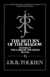 Icon image The Return Of The Shadow: The History of the Lord of the Rings, Part One