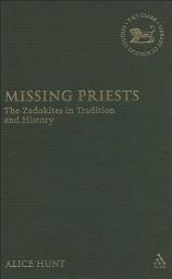 Icon image Missing Priests: The Zadokites in Tradition and History