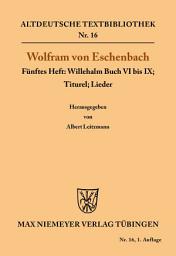 Icon image Willehalm Buch VI bis IX; Titurel; Lieder