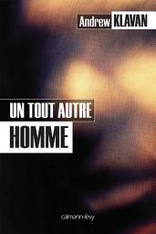 Icon image Un tout autre homme