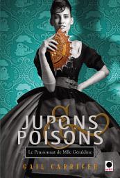 Icon image Jupons & poisons (Le Pensionnat de Mlle Géraldine***)