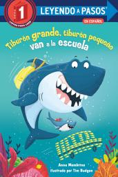 Icon image Tiburón grande, tiburón pequeño van a la escuela (Big Shark, Little Shark Go to School Spanish Edition)