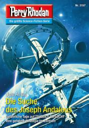 Icon image Perry Rhodan 3157: Die Suche des Joseph Andalous: Perry Rhodan-Zyklus "Chaotarchen"