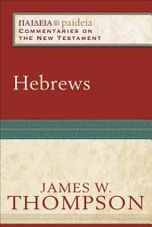 Icon image Hebrews (Paideia: Commentaries on the New Testament)
