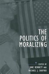Icon image The Politics of Moralizing