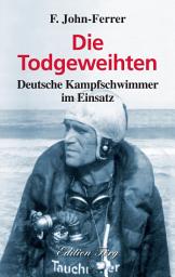 Icon image Die Todgeweihten: Deutsche Kampfschwimmer im Einsatz