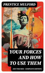 Icon image Your Forces and How to Use Them (Six Volumes - Complete Edition)