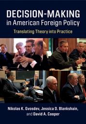 Icon image Decision-Making in American Foreign Policy