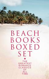 Icon image BEACH BOOKS Boxed Set: The Greatest Romance Classics Of All Time