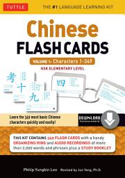 Icon image Chinese Flash Cards Kit Ebook Volume 1: HSK Levels 1 & 2 Elementary Level: Characters 1-349 (Online Audio for each word Included), Volume 1