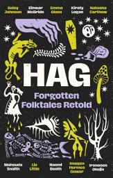 Icon image Hag: Forgotten Folktales Retold