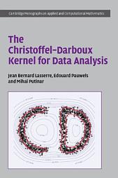 Icon image The Christoffel–Darboux Kernel for Data Analysis