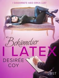 Icon image Bekännelser i Latex - erotisk novell