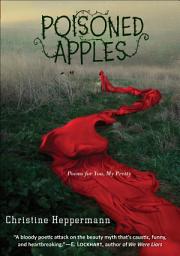 Icon image Poisoned Apples: Poems for You, My Pretty