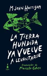 Icon image La tierra hundida ya vuelve a levantarse